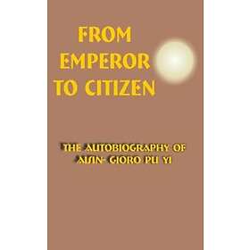 Aisin-Gioro Pu Yi: From Emperor to Citizen
