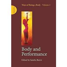 Sandra Reeve: Body and Performance