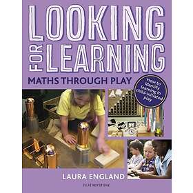 Laura England: Looking for Learning: Maths through Play