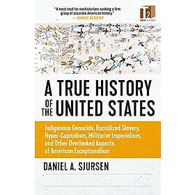 Daniel A Sjursen: A Thinker's History Of The United States