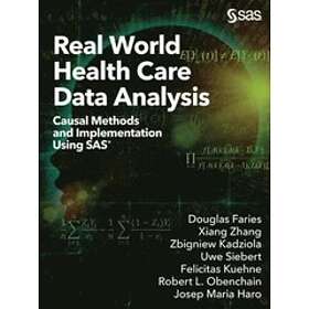 Douglas Faries, Xiang Zhang, Zbigniew Kadziola: Real World Health Care Data Analysis