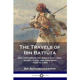 Ibn Battuta: The Travels of Ibn Battuta