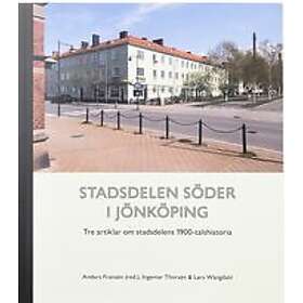 Anders Franzén, Ingemar Thorsén, Lars Wängdahl: Stadsdelen Söder i Jönköping