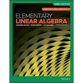 Howard Anton, Chris Rorres, Anton Kaul: Elementary Linear Algebra