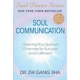 Zhi Gang Sha: Soul Communication: Opening Your Spiritual Channels for Success and Fulfillment [With CDROM]