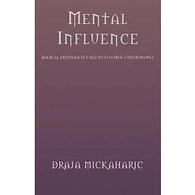 Draja Mickaharic: Mental Influence
