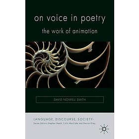 David Nowell Smith: On Voice in Poetry