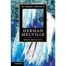 Robert S Levine: The New Cambridge Companion to Herman Melville