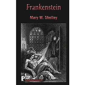 Mary W Shelley: Frankenstein