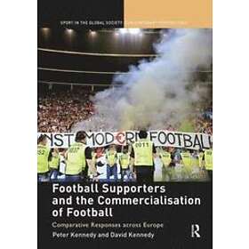 Peter Kennedy, David Kennedy: Football Supporters and the Commercialisation of