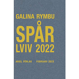 Galina Rymbu: Spår / Lviv 2022