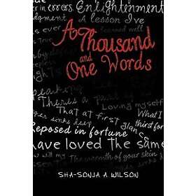 Sha-Sonja A Wilson: A Thousand and One Words