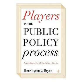 H Bryce: Players in the Public Policy Process