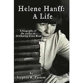 Stephen R Pastore: Helene Hanff: A Life