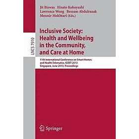 Jit Biswas, Hisato Kobayashi: Inclusive Society: Health and Wellbeing in the Com