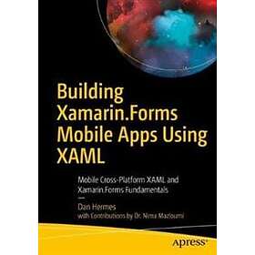 Dan Hermes, Nima Mazloumi: Building Xamarin.Forms Mobile Apps Using XAML