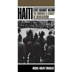 Michel-Rolph Trouillot: Haiti: State against Nation