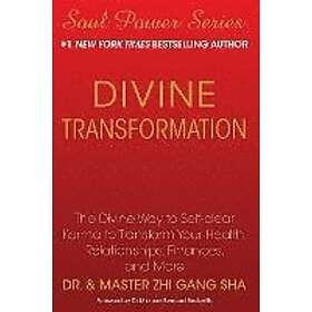 Zhi Gang Sha: Divine Transformation: The Way to Self-Clear Karma Transform Your Health, Relationships, Finances, and More