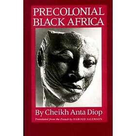 Cheikh Anta Diop: Precolonial Black Africa