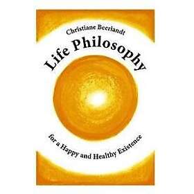 Christiane Beerlandt: Life Philosophy for a Happy and Healthy Existence