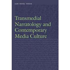 Jan-Noel Thon: Transmedial Narratology and Contemporary Media Culture