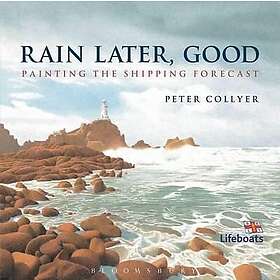 Peter Collyer: Rain Later, Good