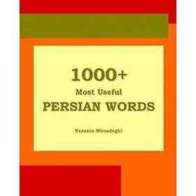 Nazanin Mirsadeghi: 1000+ Most Useful Persian Words (Farsi-English Bi-lingual Edition)