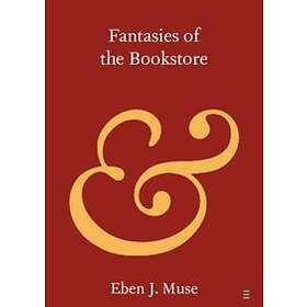 Eben J Muse: Fantasies of the Bookstore
