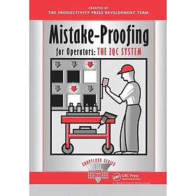 Productivity Press Development Team: Mistake-Proofing for Operators