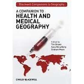 T Brown: A Companion to Health and Medical Geography