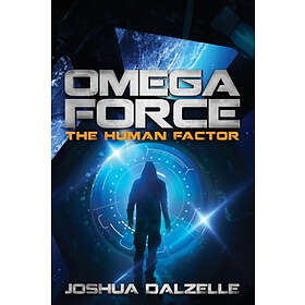 Joshua Dalzelle: Omega Force: The Human Factor