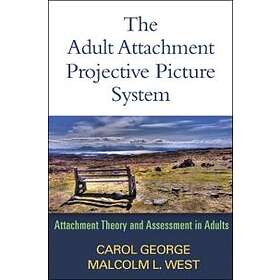 Carol George, Malcolm L West: The Adult Attachment Projective Picture System
