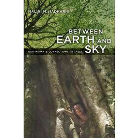 Nalini Nadkarni: Between Earth and Sky