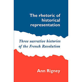 Ann Rigney: The Rhetoric of Historical Representation