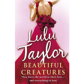 Lulu Taylor: Beautiful Creatures