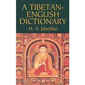 H A Jaschke: A Tibetan-English Dictionary