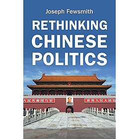 Joseph Fewsmith: Rethinking Chinese Politics