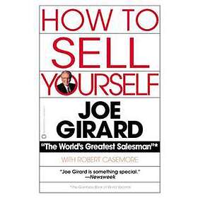 Joe Girard, Robert Casemore: How to Sell Yourself