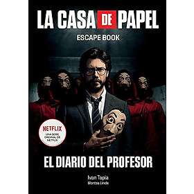 Ivan Tapia, Montse Linde: La Casa de Papel. Escape Book: El Diario del Profesor