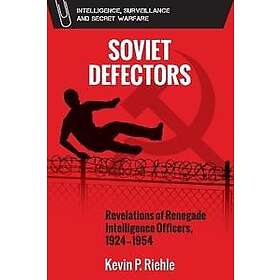 Kevin Riehle: Soviet Defectors