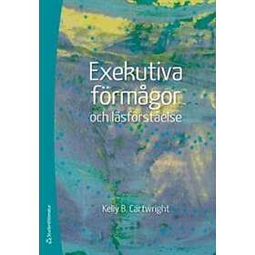 Kelly B Cartwright: Exekutiva förmågor och läsförståelse