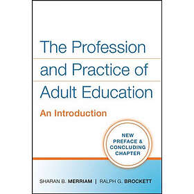SB Merriam: The Profession and Practice of Adult Education An Introduction