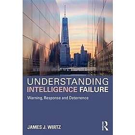 James Wirtz: Understanding Intelligence Failure