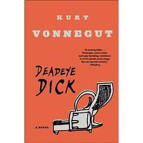 Kurt Vonnegut: Deadeye Dick