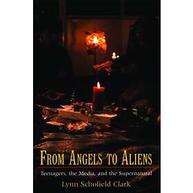 Lynn Schofield Clark: From Angels to Aliens