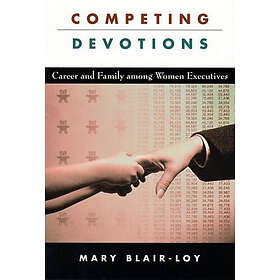 Mary Blair-Loy: Competing Devotions