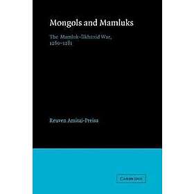 Reuven Amitai-Preiss: Mongols and Mamluks