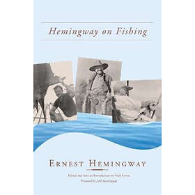 Hemingway: Hemingway on Fishing