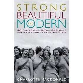 Charlotte MacDonald: Strong, Beautiful and Modern