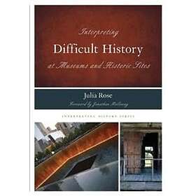 Julia Rose: Interpreting Difficult History at Museums and Historic Sites